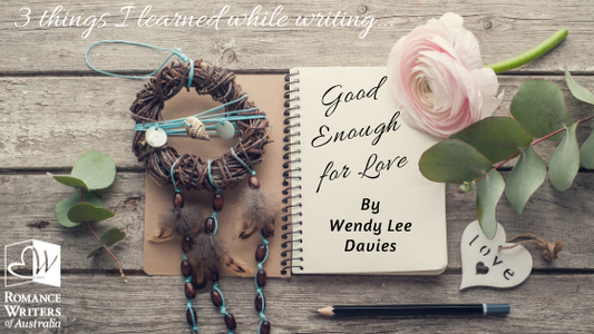 Three things I learned while writing... Good Enough for Love