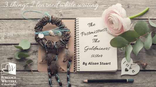 Three things I learned while writing... The Postmistress and The Goldminer's Sister