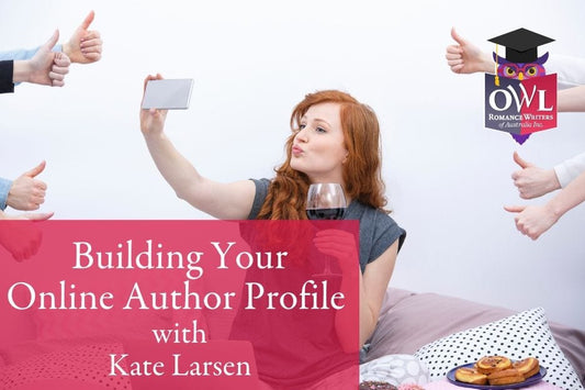 MARCH OWL | Building your online author profile with Kate Larsen