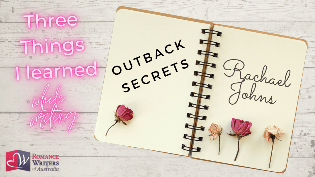 Three things I learned while writing... Outback Secrets