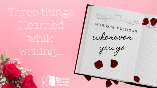 Three things I learned while writing... Wherever You Go