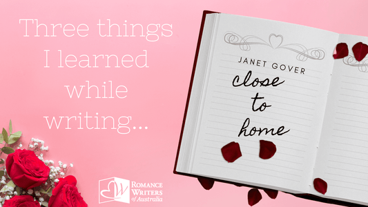 Three things I learned while writing... Close to Home